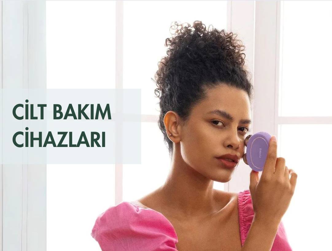 cilt bakımı, evde cilt bakımı, cilt bakım cihazları, cilt bakımı önerileri
