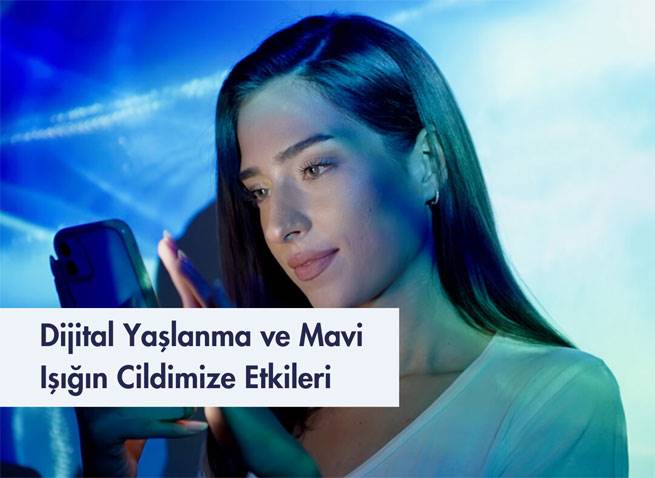 Mavi ışık, Blue Light, mavi ışık zararı, cilt bakımı, cilt sağlığı, yaşlanma karşıtı bakım, anti-aging cilt bakımı, mavi ışık koruması, dijital detoks, mavi ışık engelleyici, Blue Light skincare, mavi ışık filtresi, dijital cilt yaşlanması